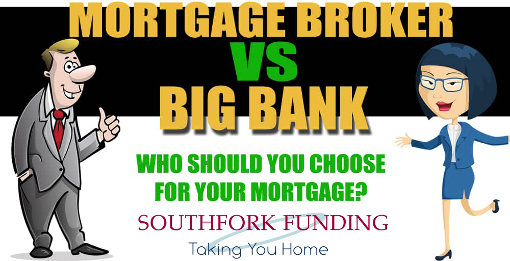 Mortgage Broker vs. Big Bank